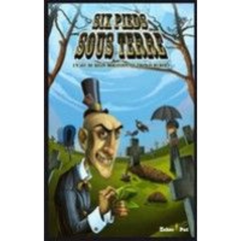 Six Pieds Sous Terre