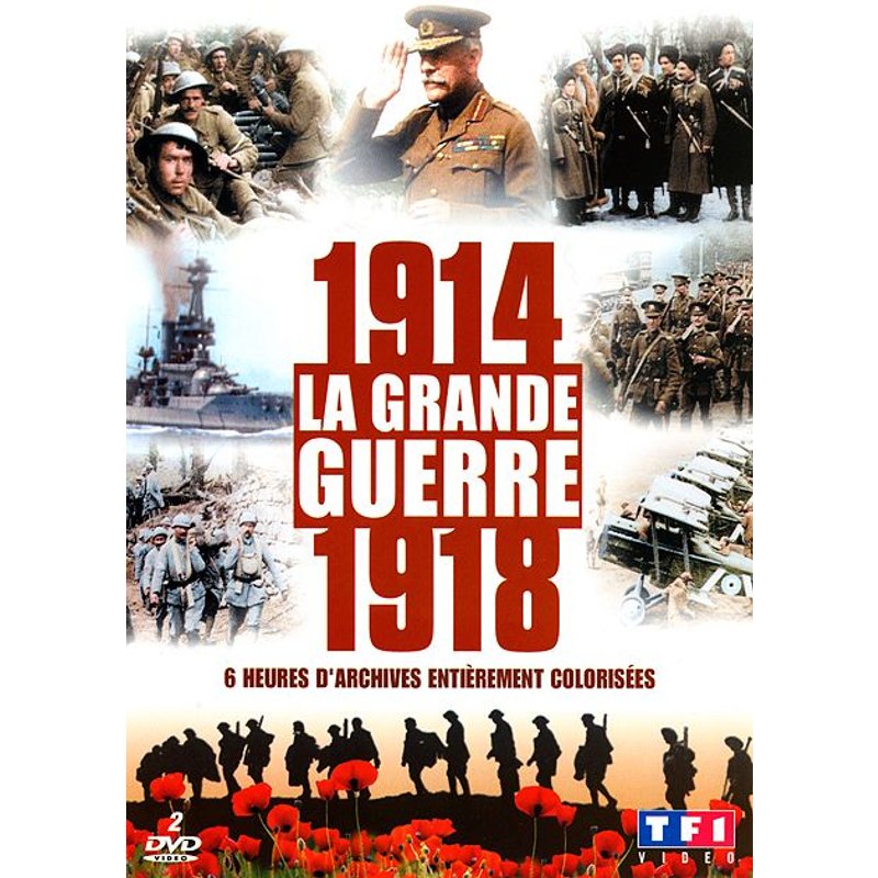1914 - 1918 : La Grande Guerre