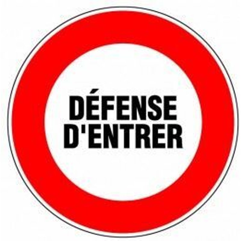 PANNEAU SIGNALI.DEFENSE D'ENTRER