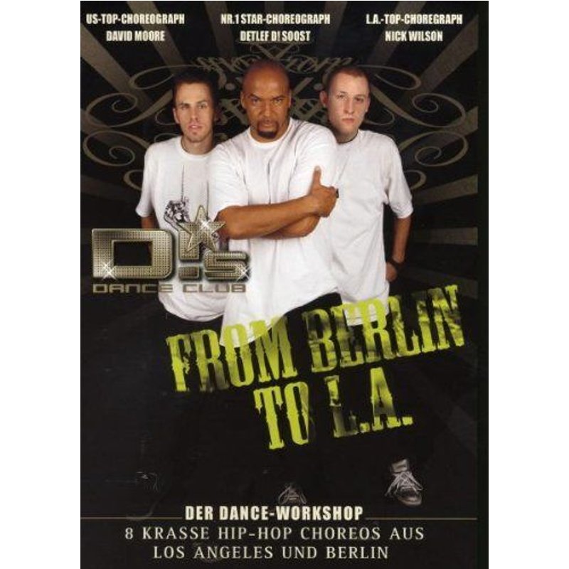Detlef D! Soost - D!'s Dance Club: From Berlin To L.A.