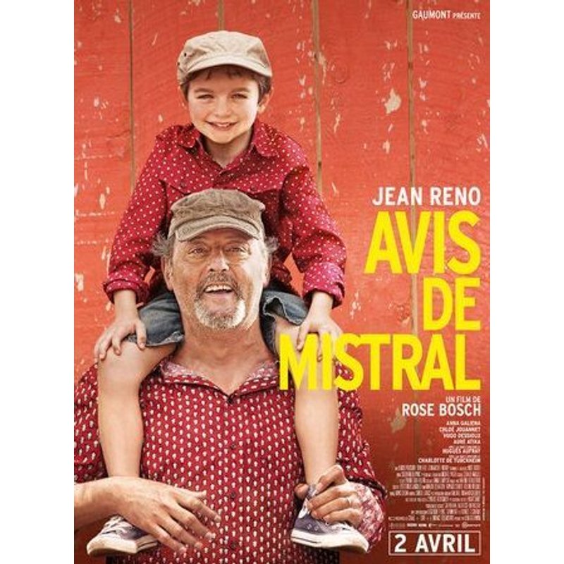 Avis De Mistral - Véritable Affiche De Cinéma Pliée - Format 120x160 Cm -De Rose Bosch Avec Jean Reno, Anna Galiena, Chloé Jouannet, Charlotte De Turckheim, Lukas Pelissier, Hugues Aufray - 2014