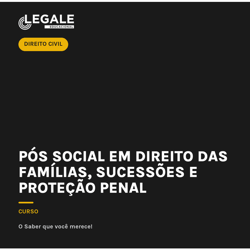 Pós-Graduação Direito Famílias, Sucessões e Penal Online Pós-Graduação Direito Famílias, Sucessões e Penal Online