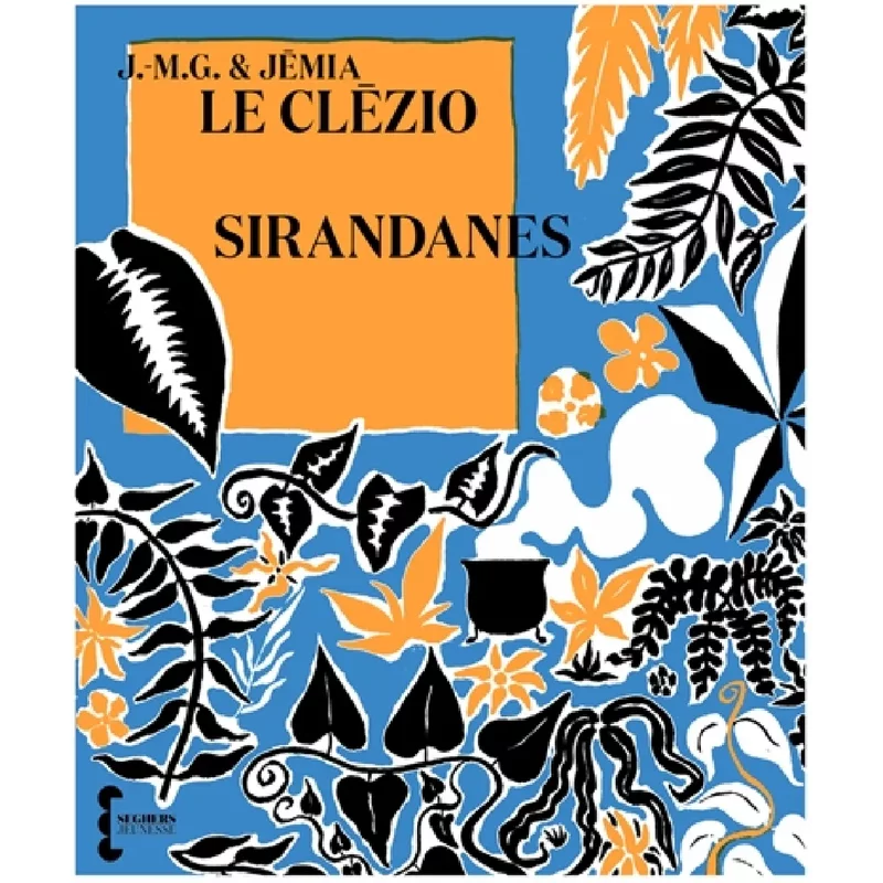 Sirandanes : suivies d'un Petit lexique de la langue créole et des oiseaux