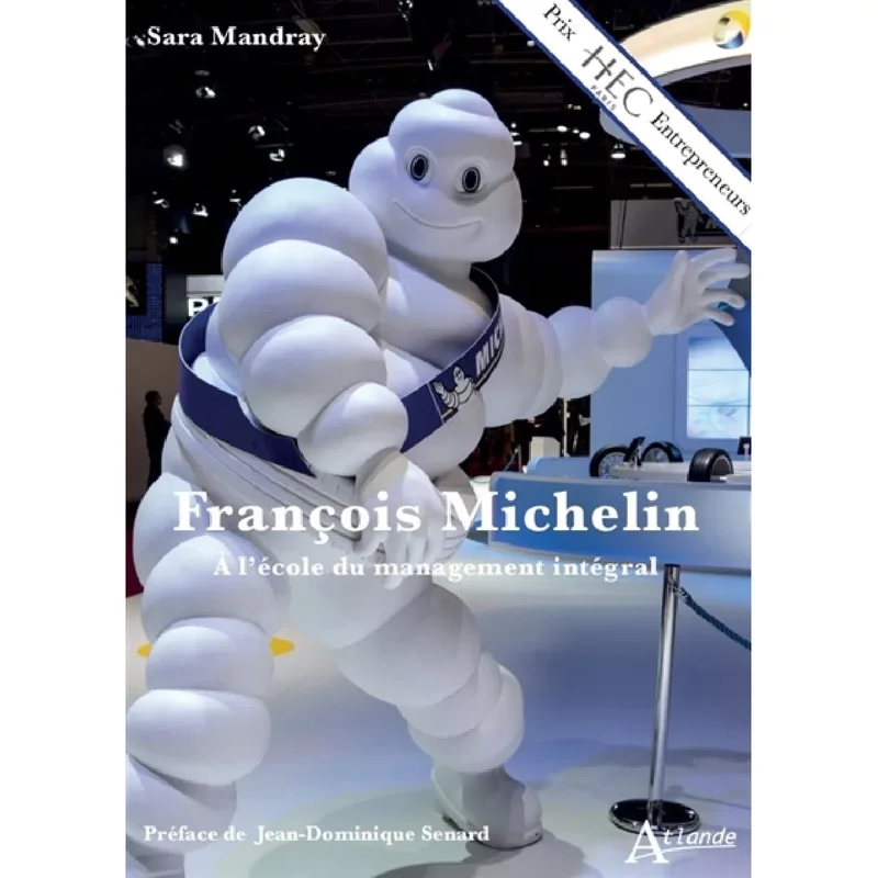 François Michelin : à l'école du management intégral