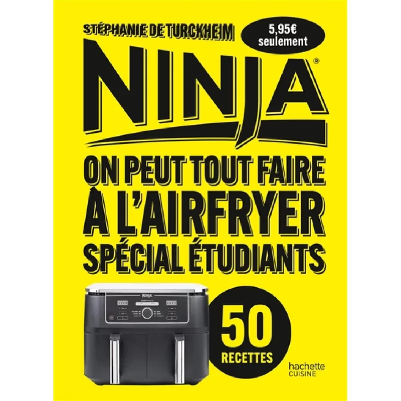 Ninja : on peut tout faire à l'airfryer, spécial étudiants : 50 recettes