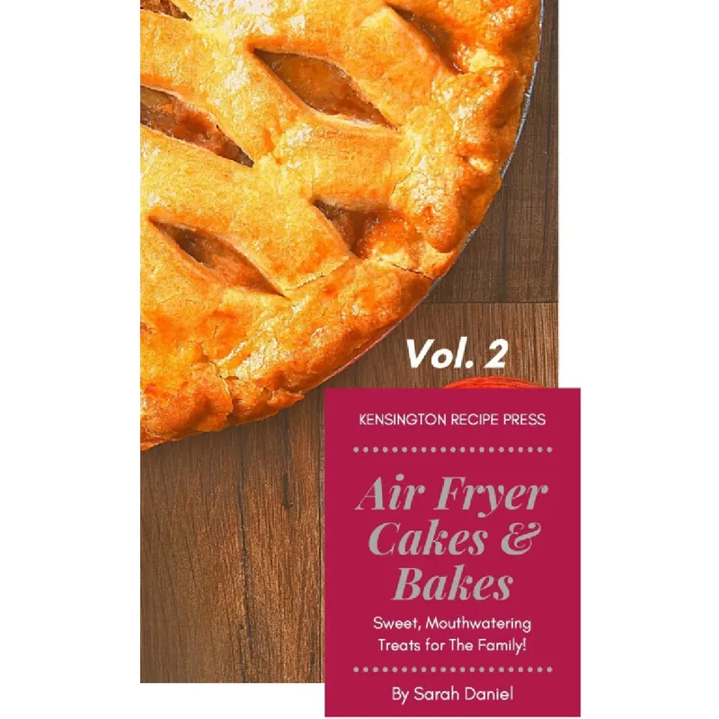 Air Fryer Cakes And Bakes Vol. 2