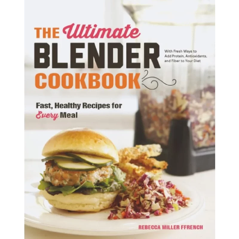 The Ultimate Blender Cookbook