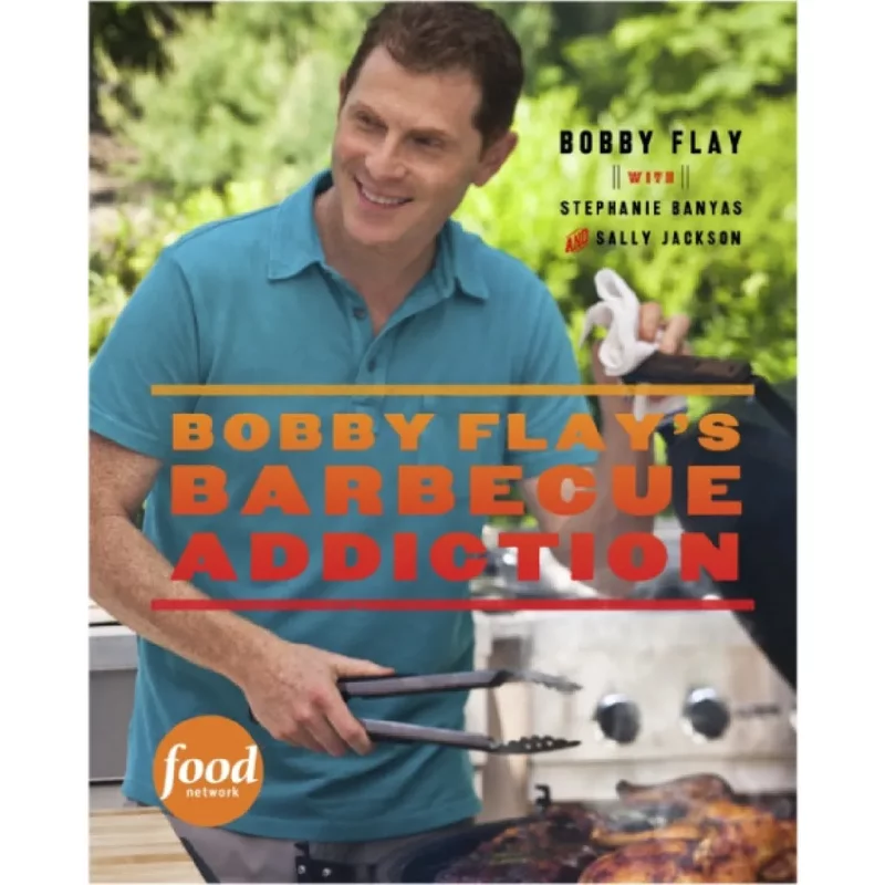 Bobby Flays Barbecue Addiction