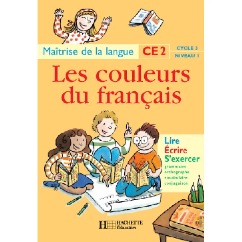 Maîtrise de la langue, CE2, cycle 3 niveau 1 : lire, écrire, s'exercer