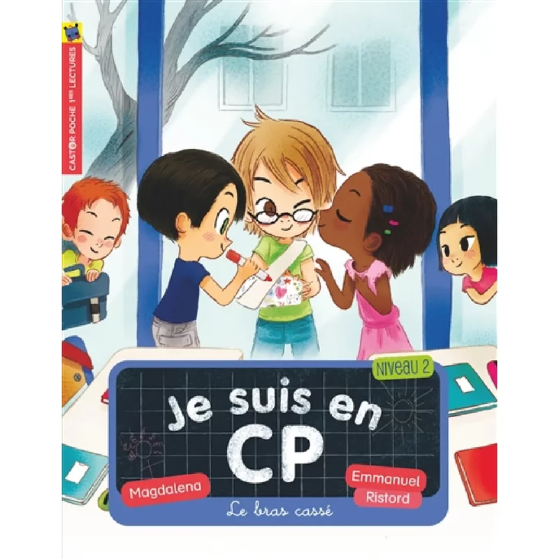 Je suis en CP. Vol. 8. Le bras cassé : niveau 2