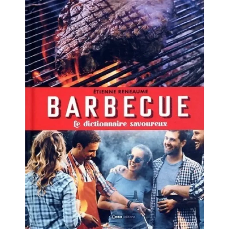 Barbecue : le dictionnaire savoureux