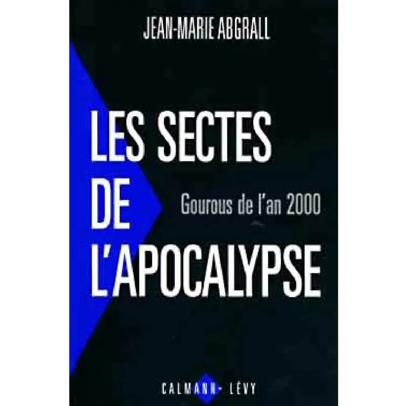Les sectes de l'Apocalypse : gourous de l'an 2000