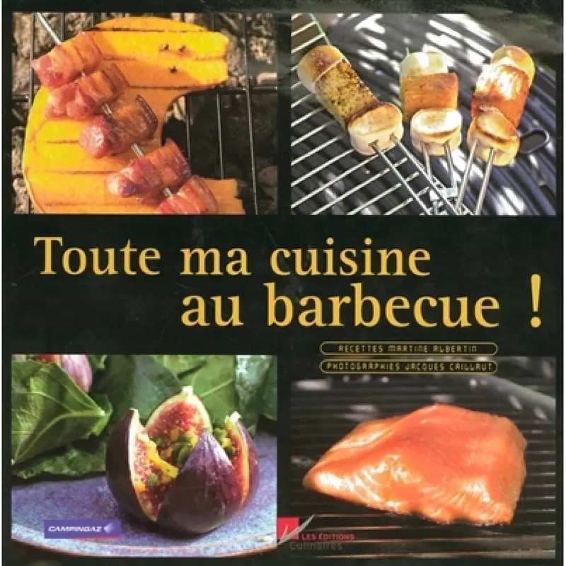 Toute ma cuisine au barbecue !
