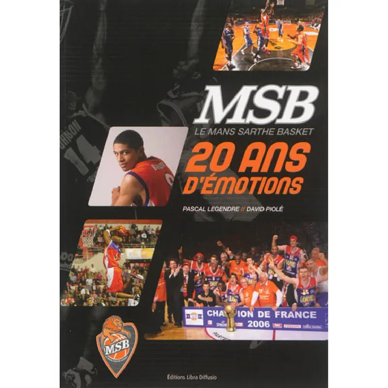 MSB, Le Mans Sarthe Basket : 20 ans d'émotions