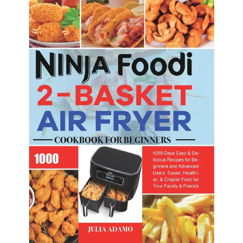 Ninja Foodi 2Basket Air Fryer Cookbook for Beginners