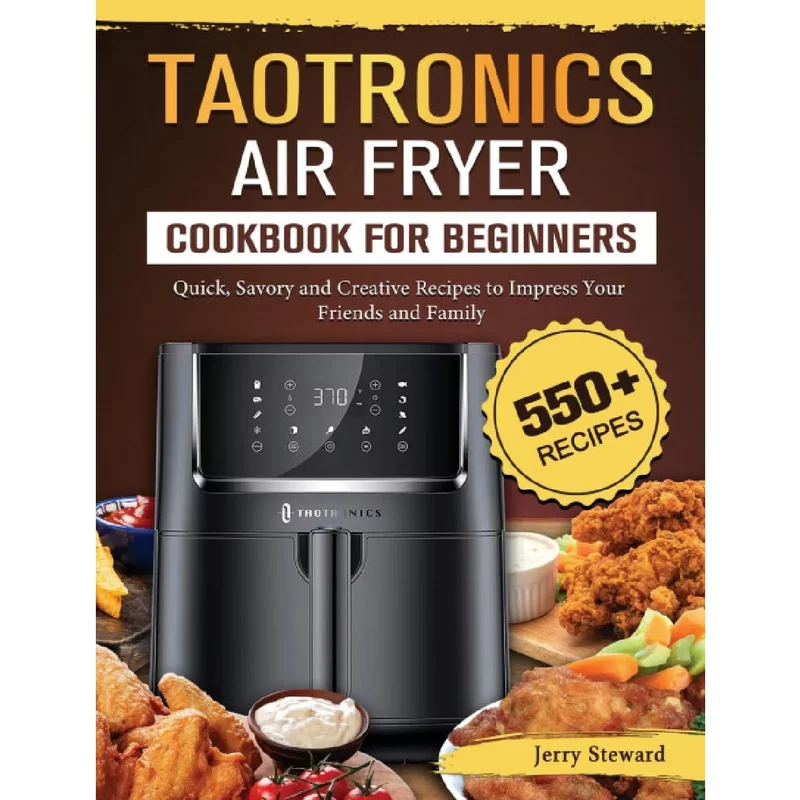 TaoTronics Air Fryer Cookbook For Beginners