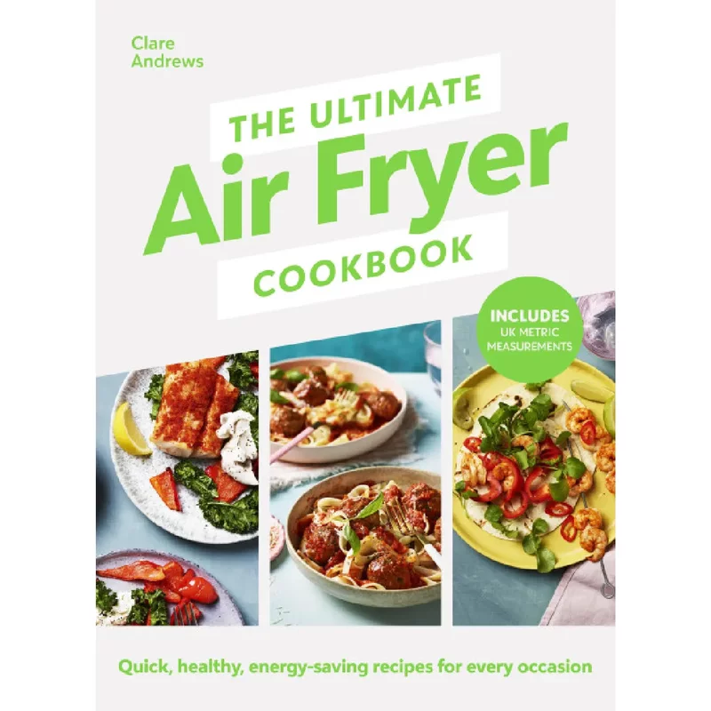 The Ultimate Air Fryer Cookbook