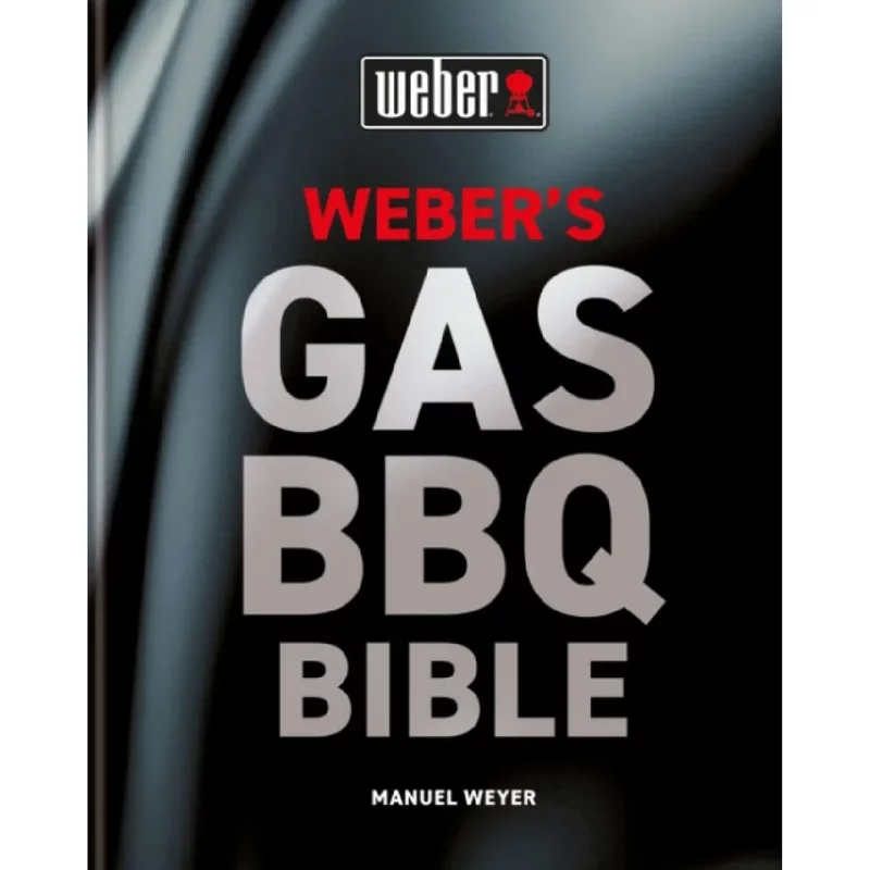 Webers Gas Barbecue Bible