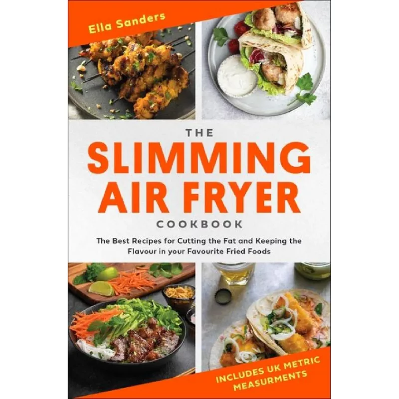 The Slimming Air Fryer Cookbook