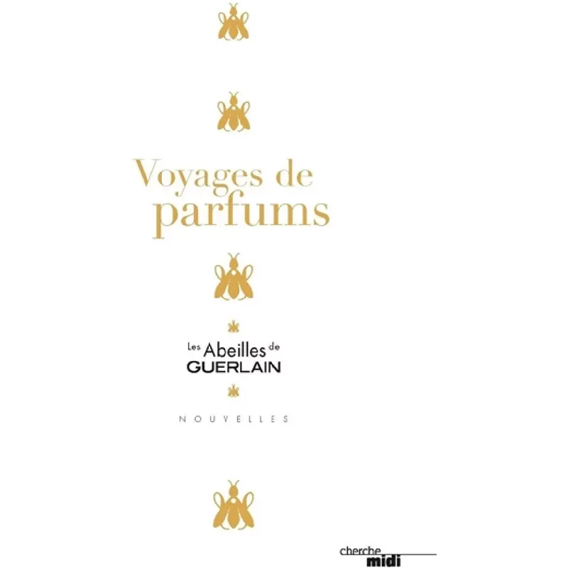 Les abeilles de Guerlain. Voyages de parfums