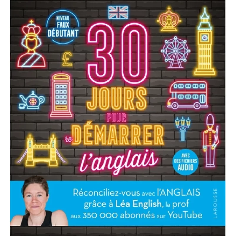 30 jours pour démarrer l'anglais : niveau faux débutant