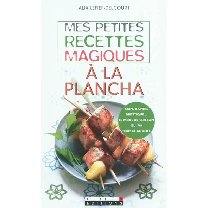 Mes petites recettes magiques à la plancha