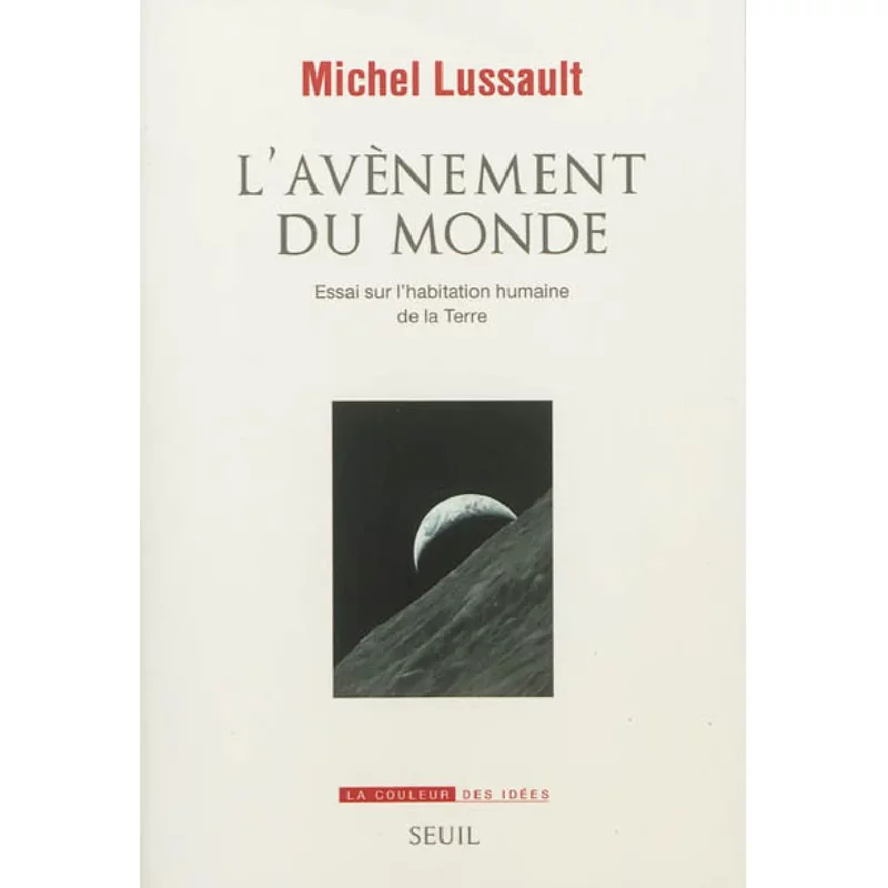 L'avènement du monde : essai sur l'habitation humaine de la Terre