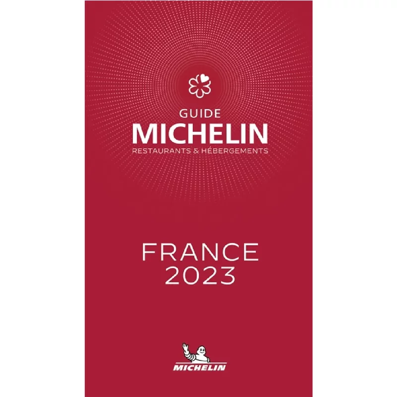 Guide Michelin : restaurants & hébergements : France 2023