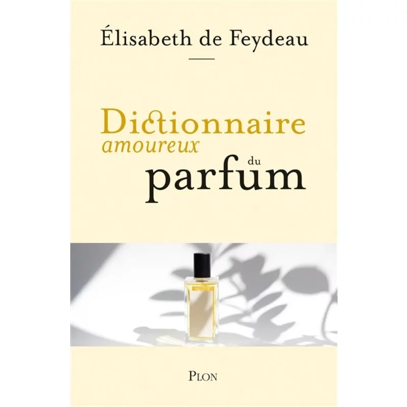 Dictionnaire amoureux du parfum