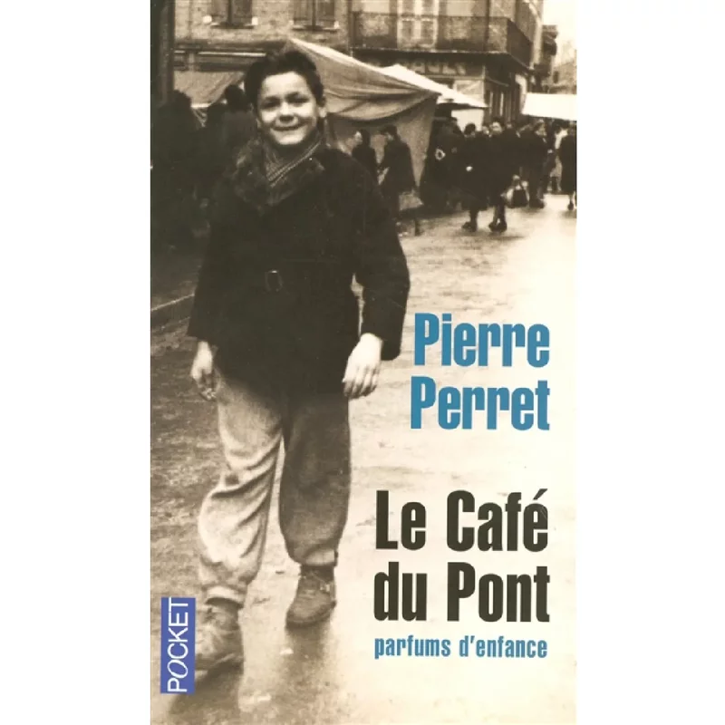 Le café du Pont : parfums d'enfance