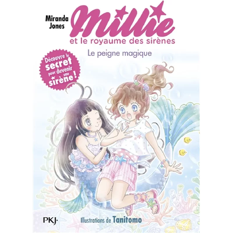 Millie et le royaume des sirènes. Vol. 1. Le peigne magique