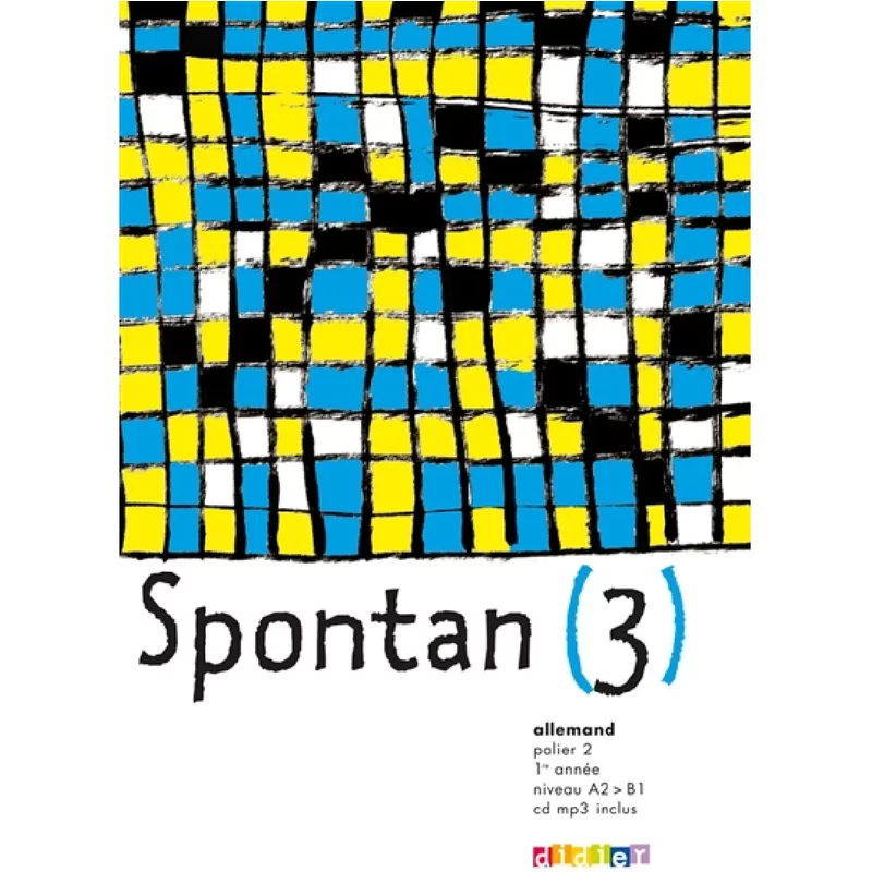 Spontan 3, allemand, palier 2, 1re année, niveau A2-B1 : cahier d'activités