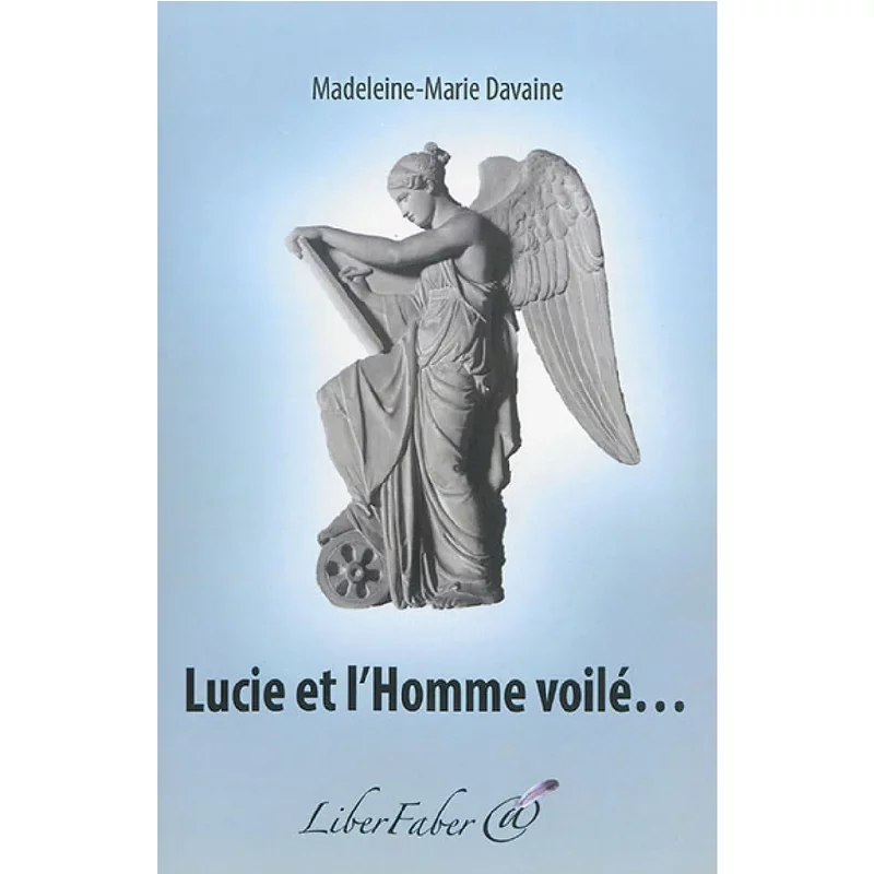 Lucie et l'homme voilé... : allégorie à lire entre les lignes