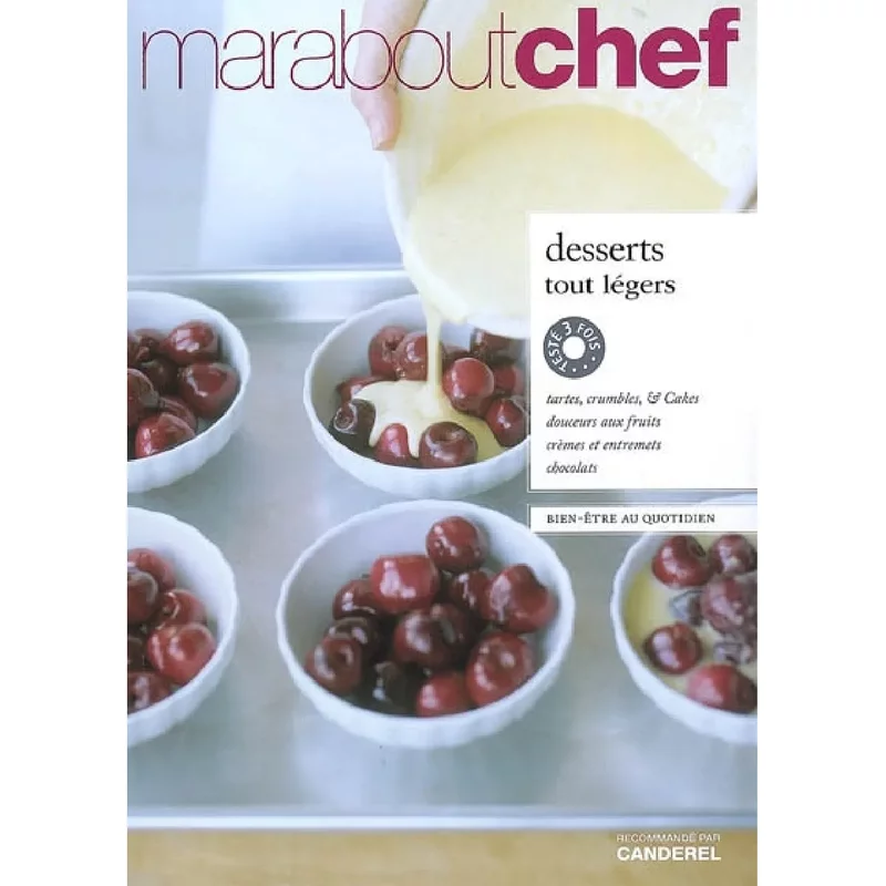 Desserts tout légers : tartes, crumbles & cakes, douceurs aux fruits, crèmes et entremets, chocolats