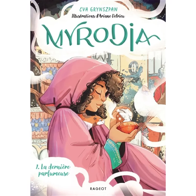 Myrodia. Vol. 1. La dernière parfumeuse