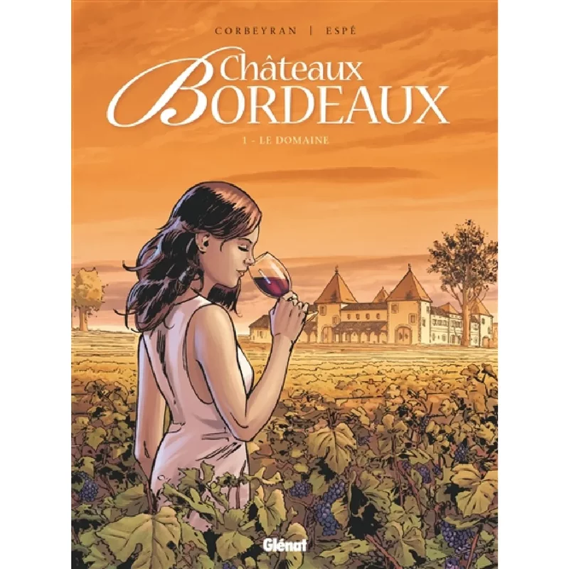Châteaux Bordeaux. Vol. 1. Le domaine