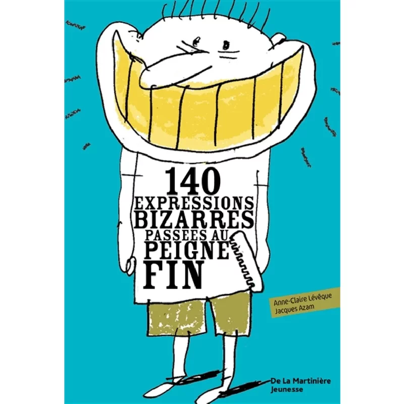 140 expressions bizarres passées au peigne fin