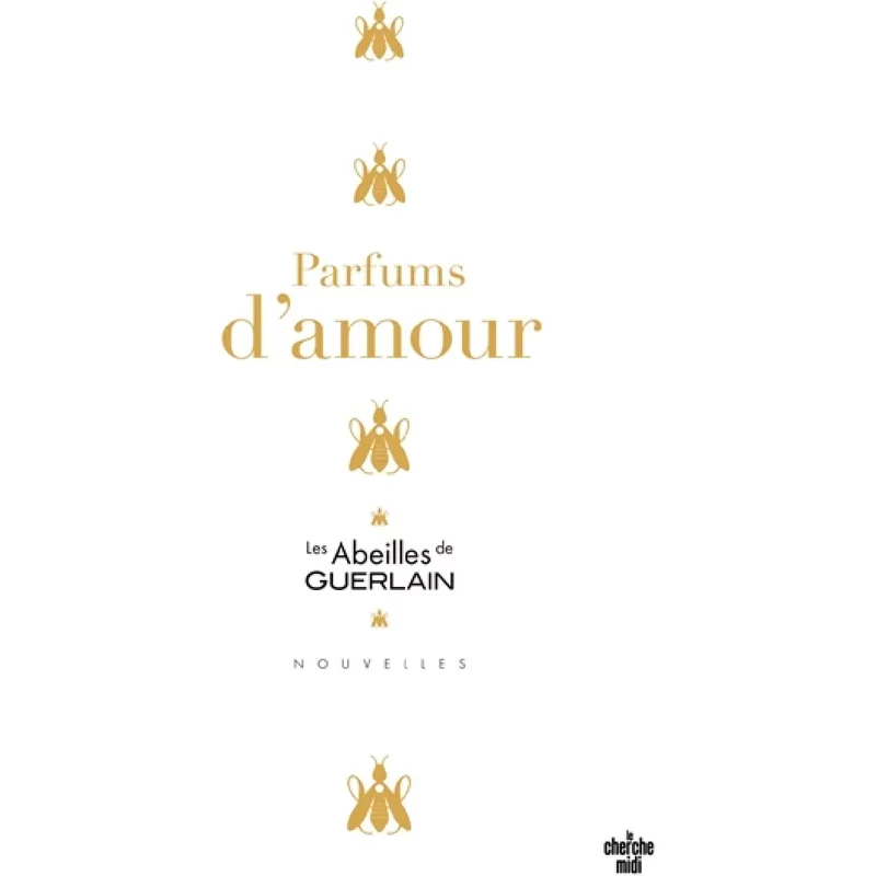 Les abeilles de Guerlain. Parfums d'amour