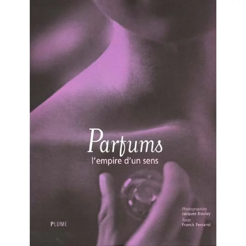 Parfum : l'empire d'un sens