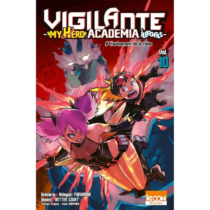 Vigilante, my hero academia illegals. Vol. 10. L'avènement de la reine