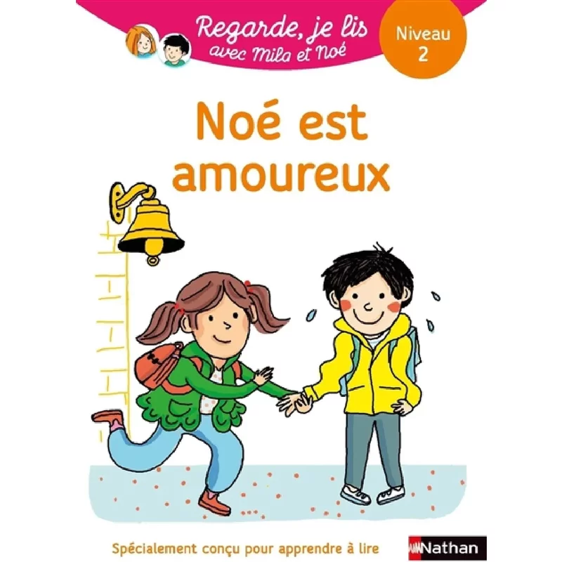 Noé est amoureux : une histoire à lire tout seul, niveau 2