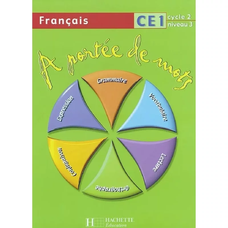 A portée de mots, français CE1, cycle 2 niveau 3 : livre de l'élève