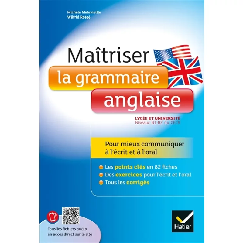 Maîtriser la grammaire anglaise : lycée et université : niveaux B1-B2 du CECR