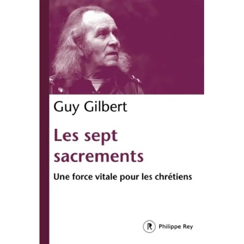 Les sept sacrements : une force vitale pour les chrétiens