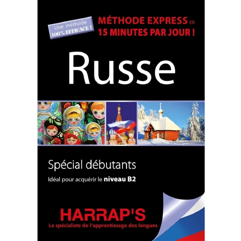Russe, méthode express en 15 minutes par jour ! : spécial débutants : idéal pour acquérir le niveau B2