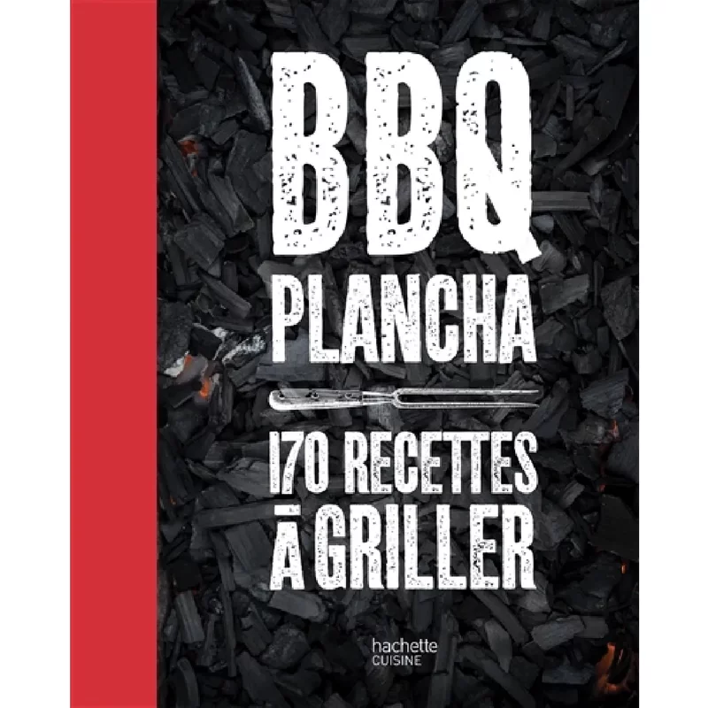 BBQ, plancha : 170 recettes à griller