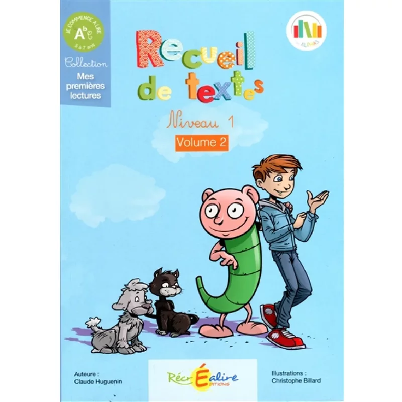 La planète des Alphas. Recueil de textes : niveau 1. Vol. 2