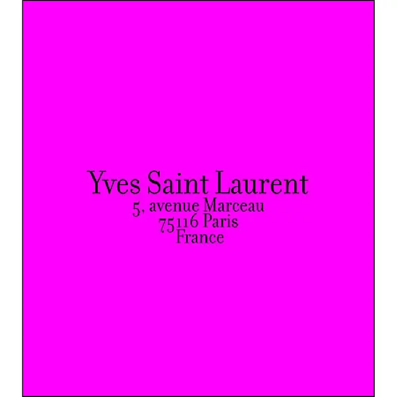 Yves Saint Laurent : 5, avenue Marceau, 75116 Paris, France