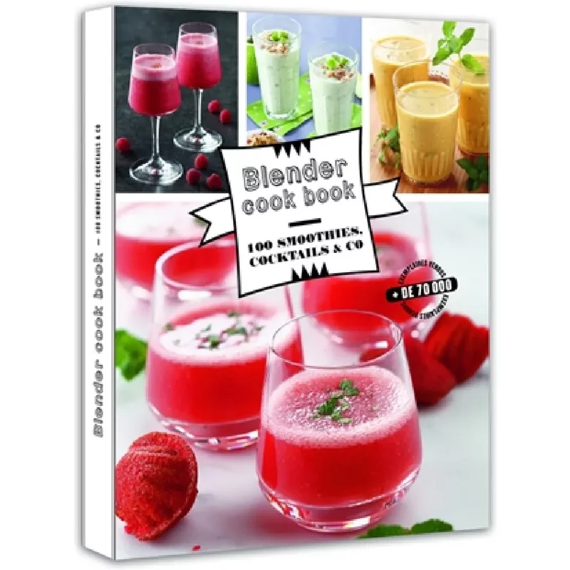 Blender cook book : 100 smoothies, cocktails & Co